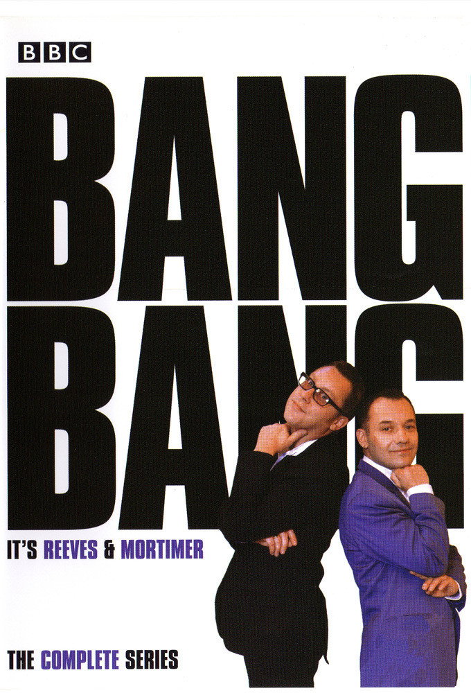 Bang, Bang, It's Reeves and Mortimer (1999) poster