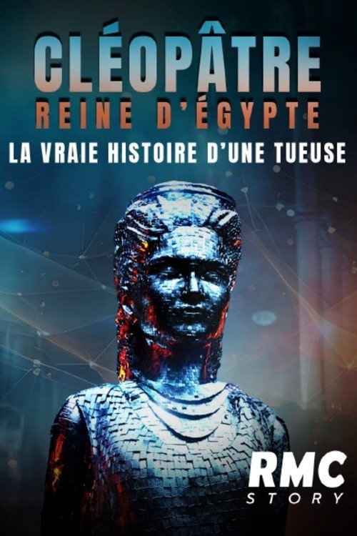 Cléopâtre reine d'Égypte : la vraie histoire d'une tueuse (2024) poster