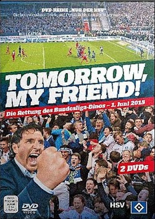 Tomorrow, My Friend! Die Rettung des Bundesliga-Dinos - 1. Juni 2015 (2016) poster