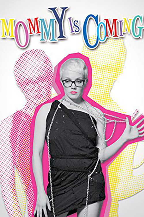 Mommy Is Coming (2012) poster