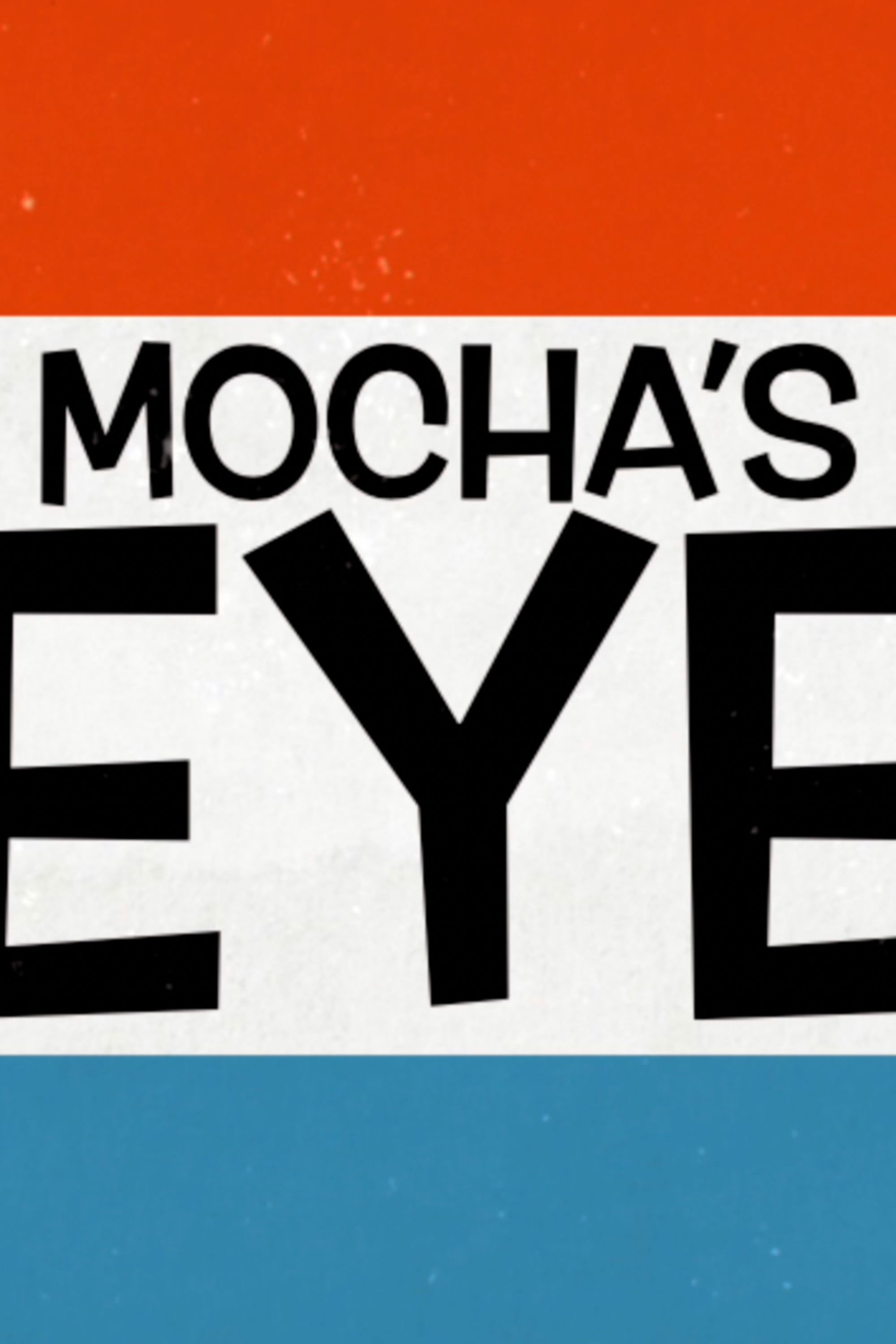 The Mochas Eye (2025) poster