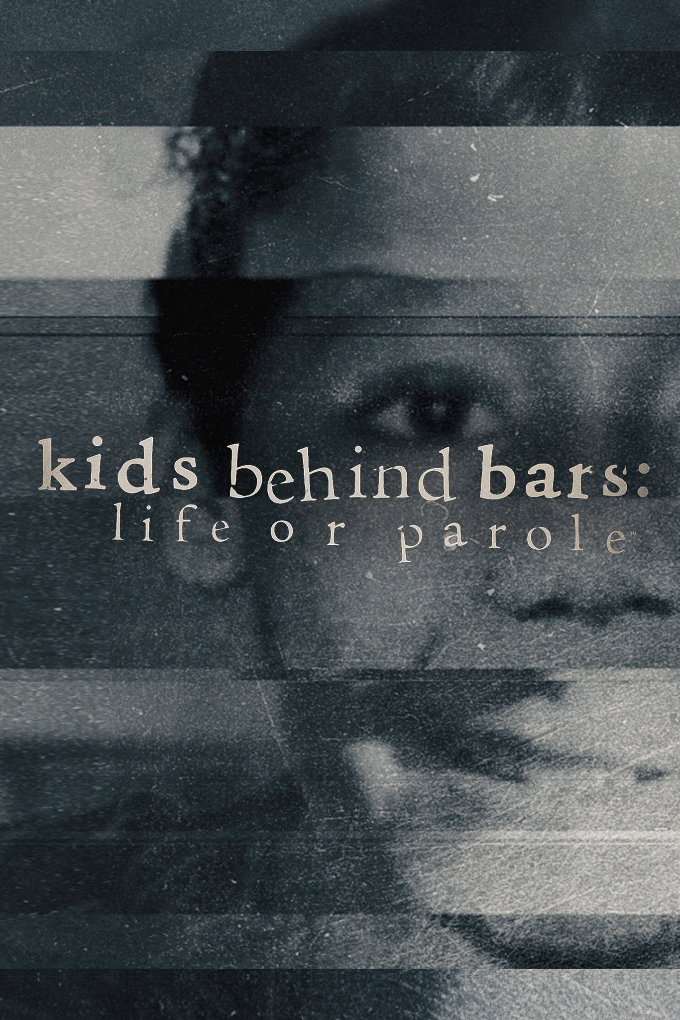 Kids Behind Bars: Life or Parole (2019) poster
