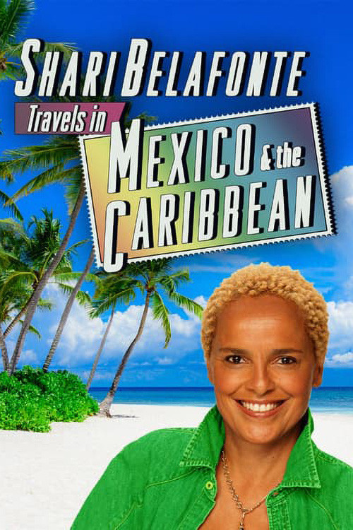 Shari Belafonte Travels in Mexico & the Caribbean (1999) poster