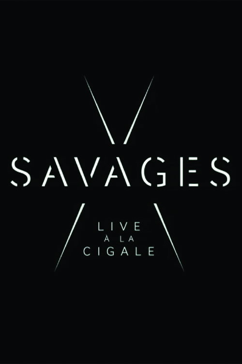 Savages: Live à la Cigale (2018) poster