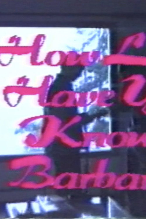 How Long Have You Known Barbara? (1987) poster