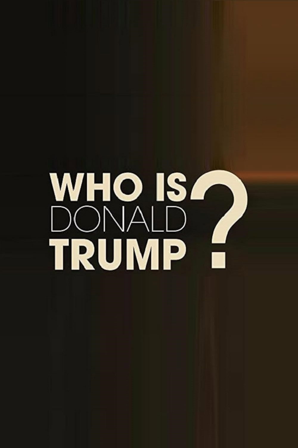 Who Is Donald Trump? (2015) poster