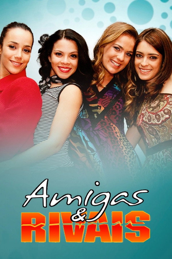 Amigas & Rivais (2007) poster