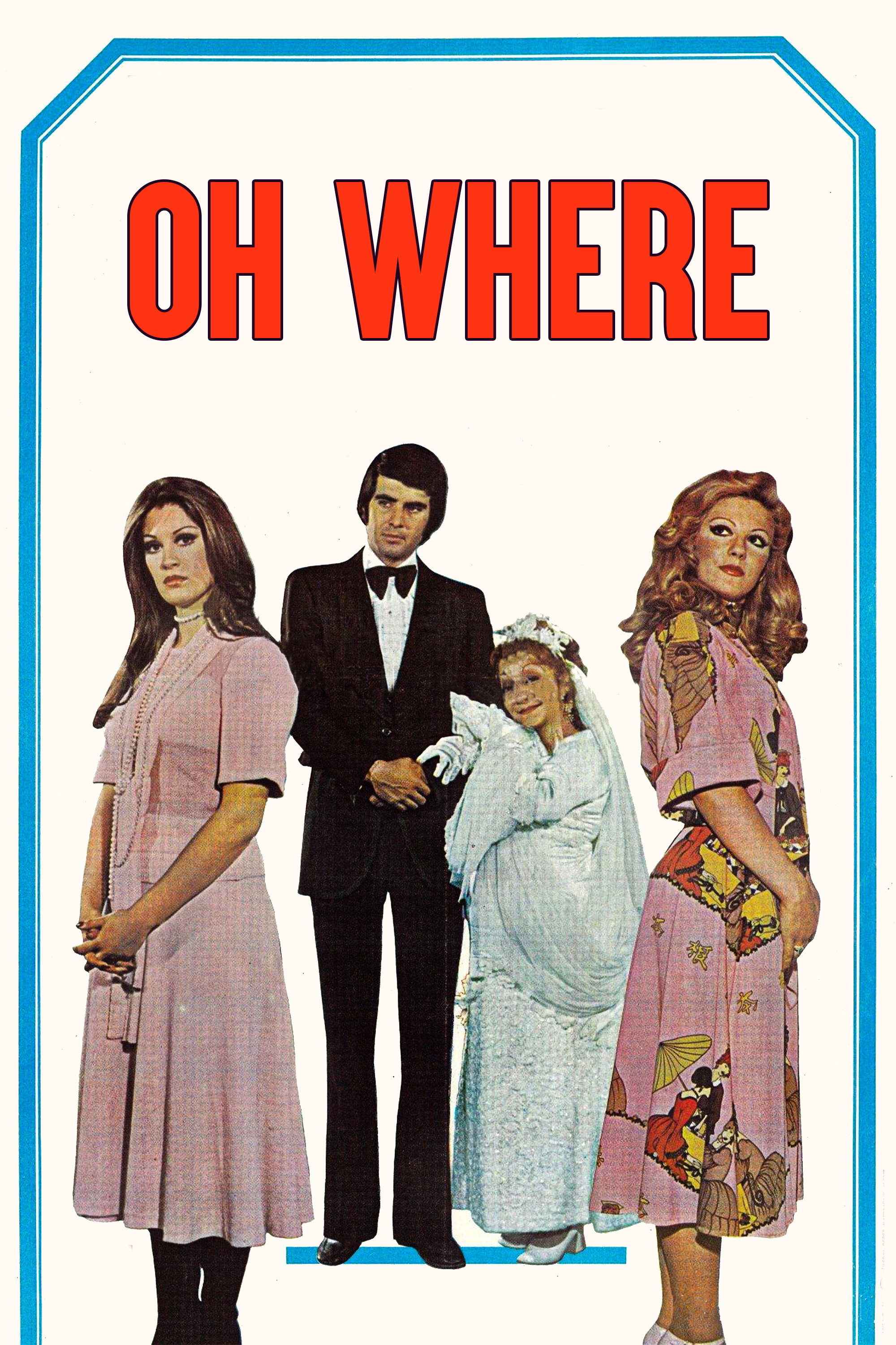 Oh Where (1975) poster