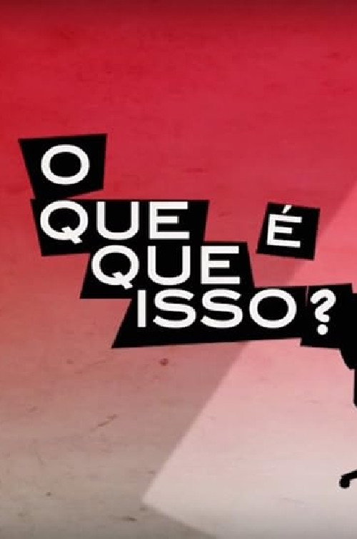 O que que é isso? (2008) poster
