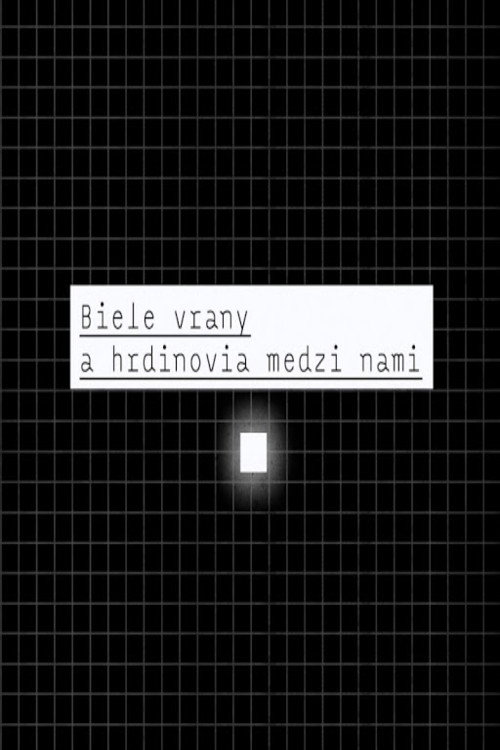 Biele vrany a hrdinovia medzi nami (2018) poster