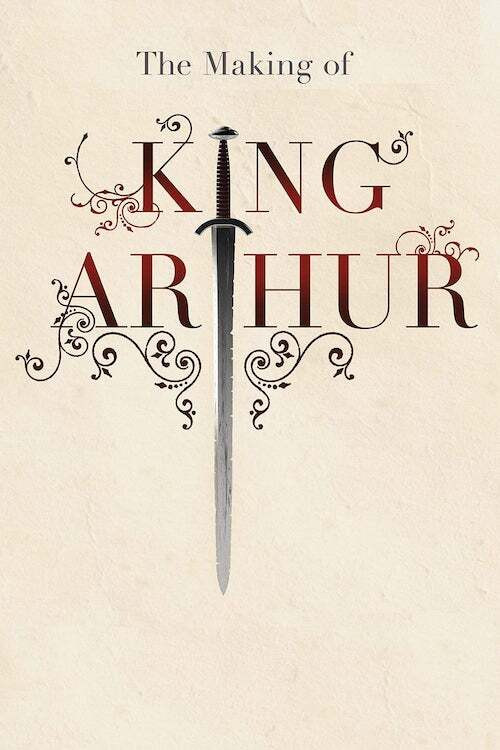 The Making of King Arthur (2004) poster