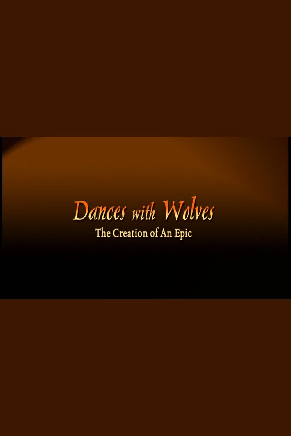 Dances with Wolves: The Creation of an Epic (2003) poster