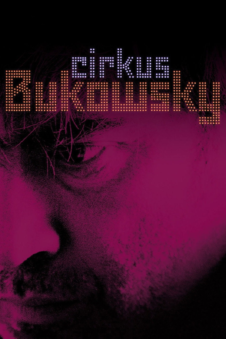 Cirkus Bukowsky (2013) poster