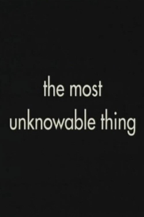 The Most Unknowable Thing (1999) poster