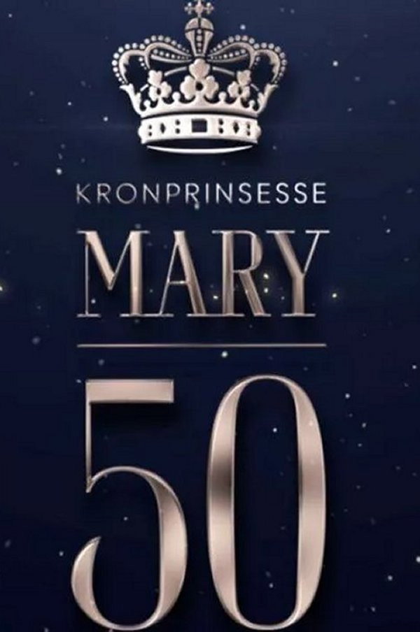 Mary 50 år - vi fejrer Danmarks kronprinsesse (2022) poster