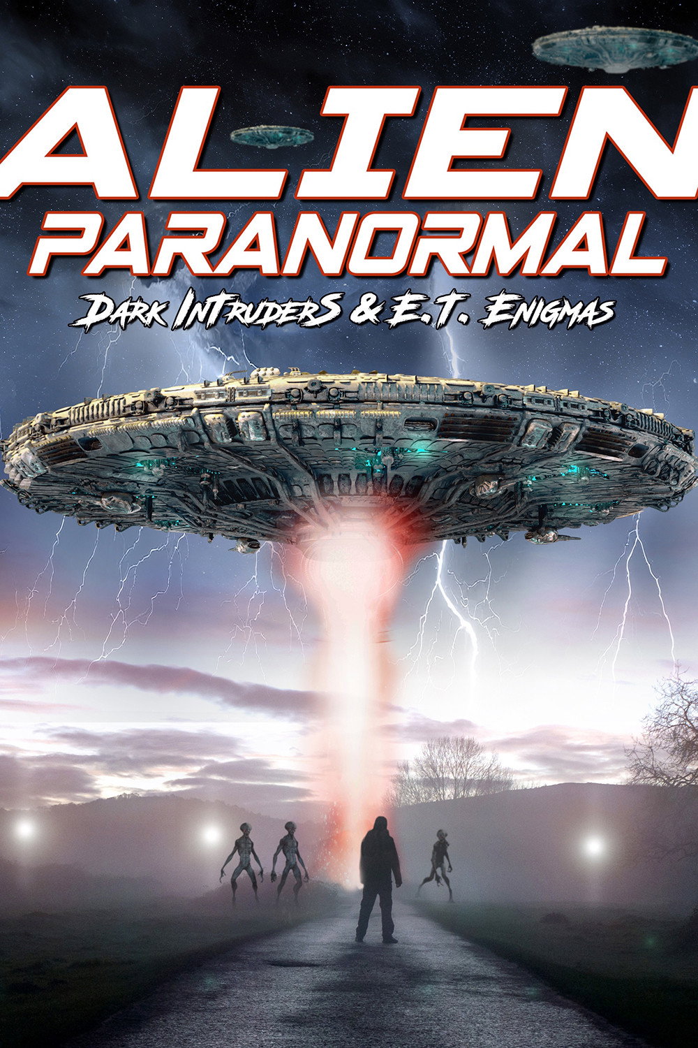 Alien Paranormal: Dark Intruders and ET Enigmas (2023) poster