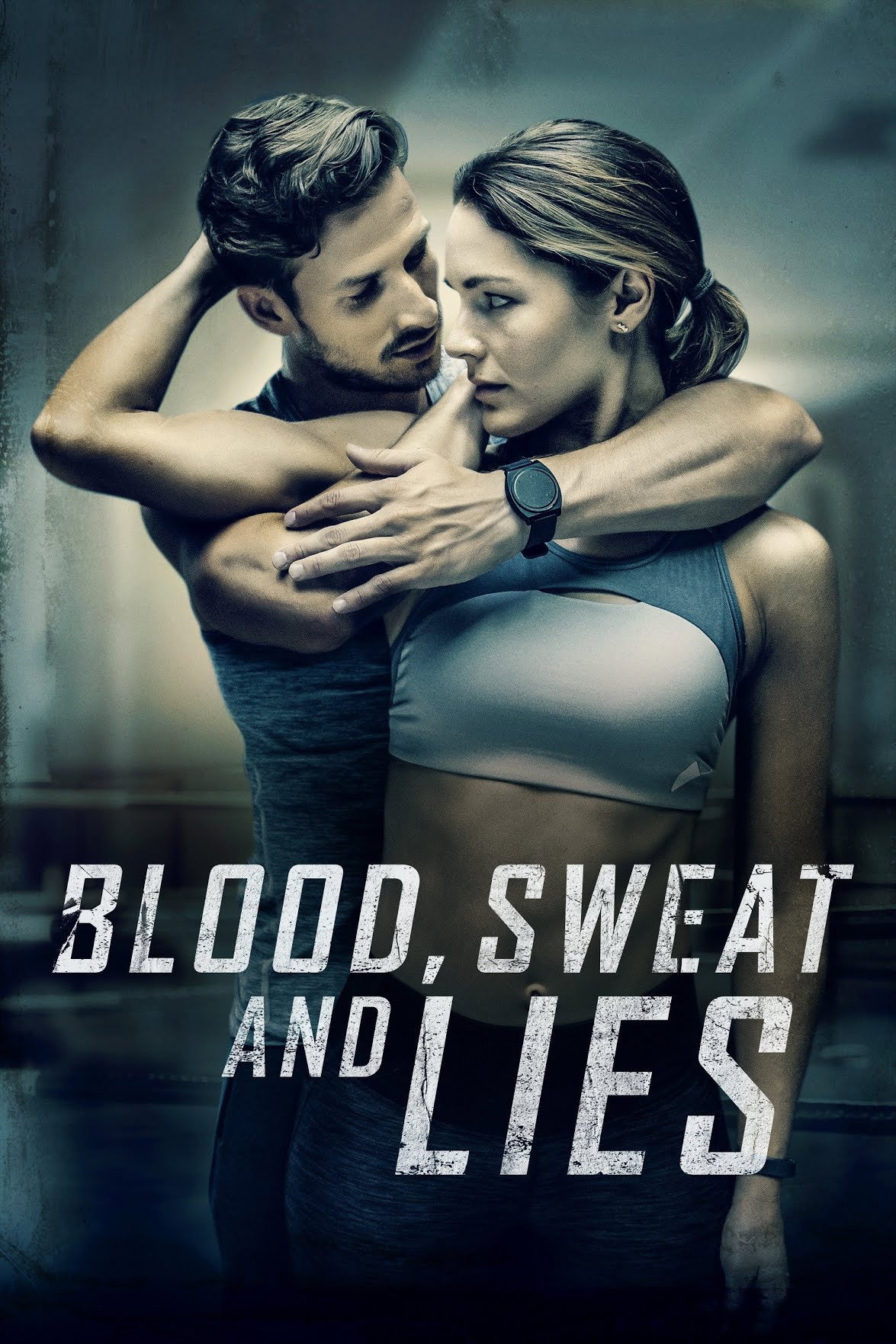 Blood, Sweat and Lies (2018) poster
