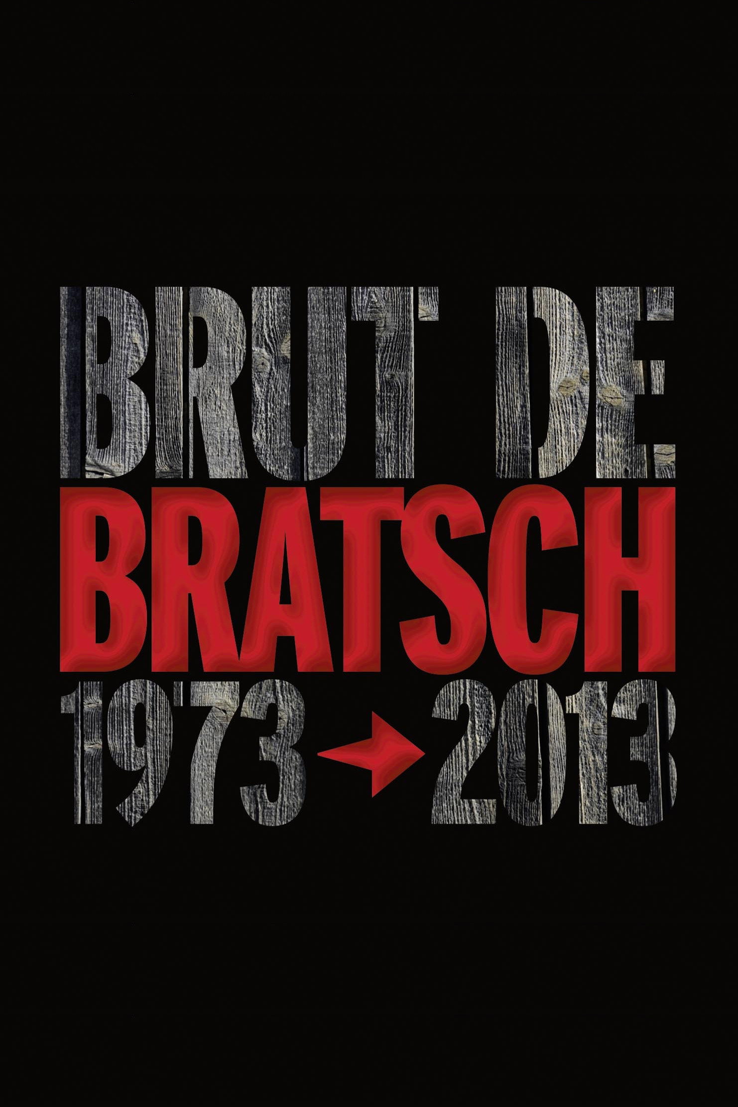 Brut de Bratsch 1973-2013 (2026) poster