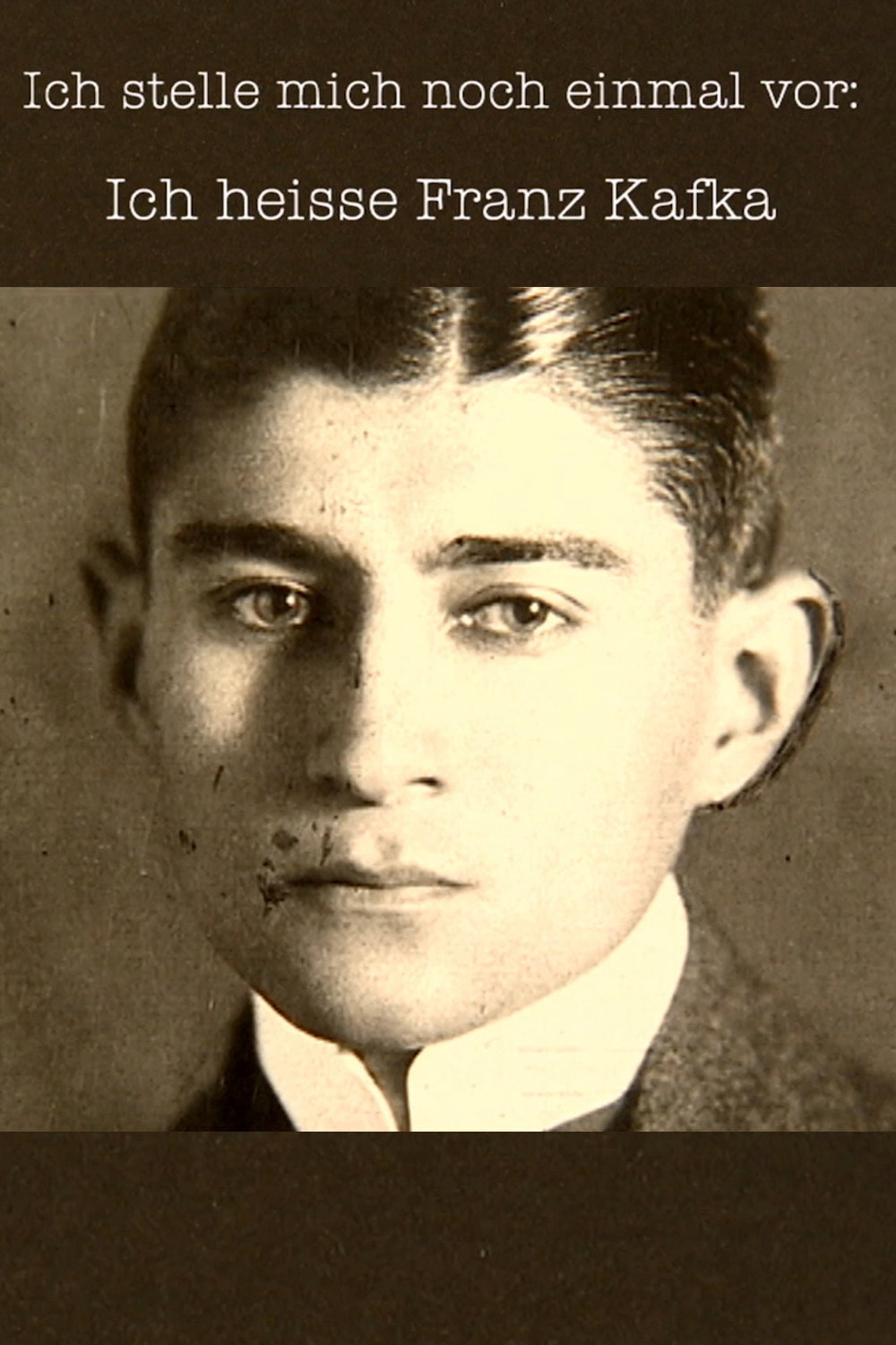 Ich stelle mich noch einmal vor: Ich heiße Franz Kafka (2004) poster