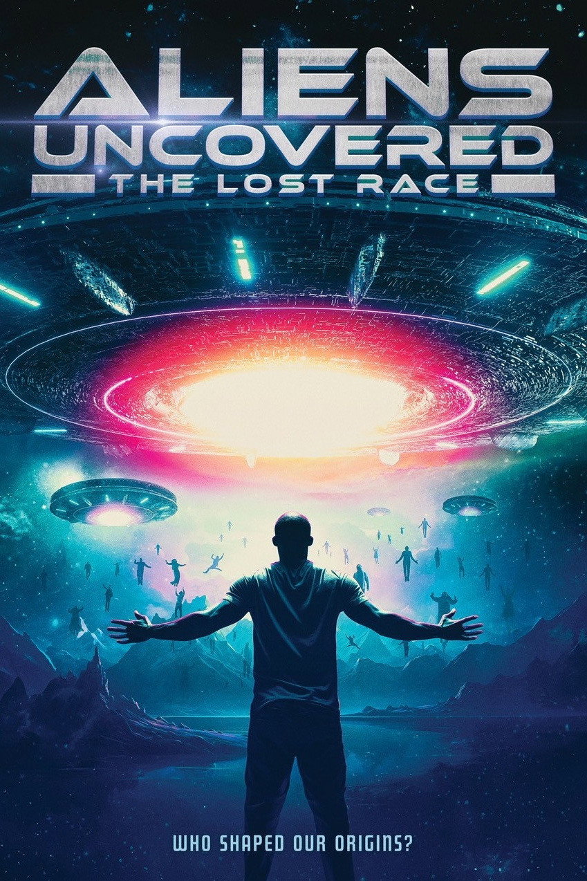 Aliens Uncovered: The Lost Race (2023) poster