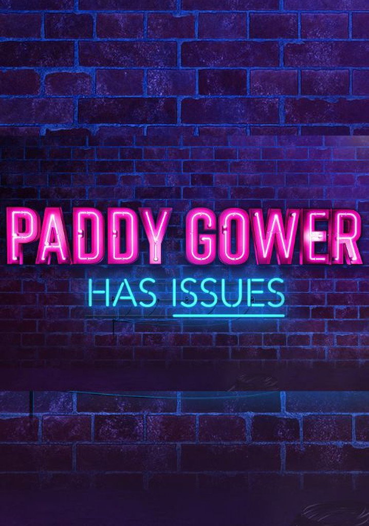 Paddy Gower Has Issues (2023) poster