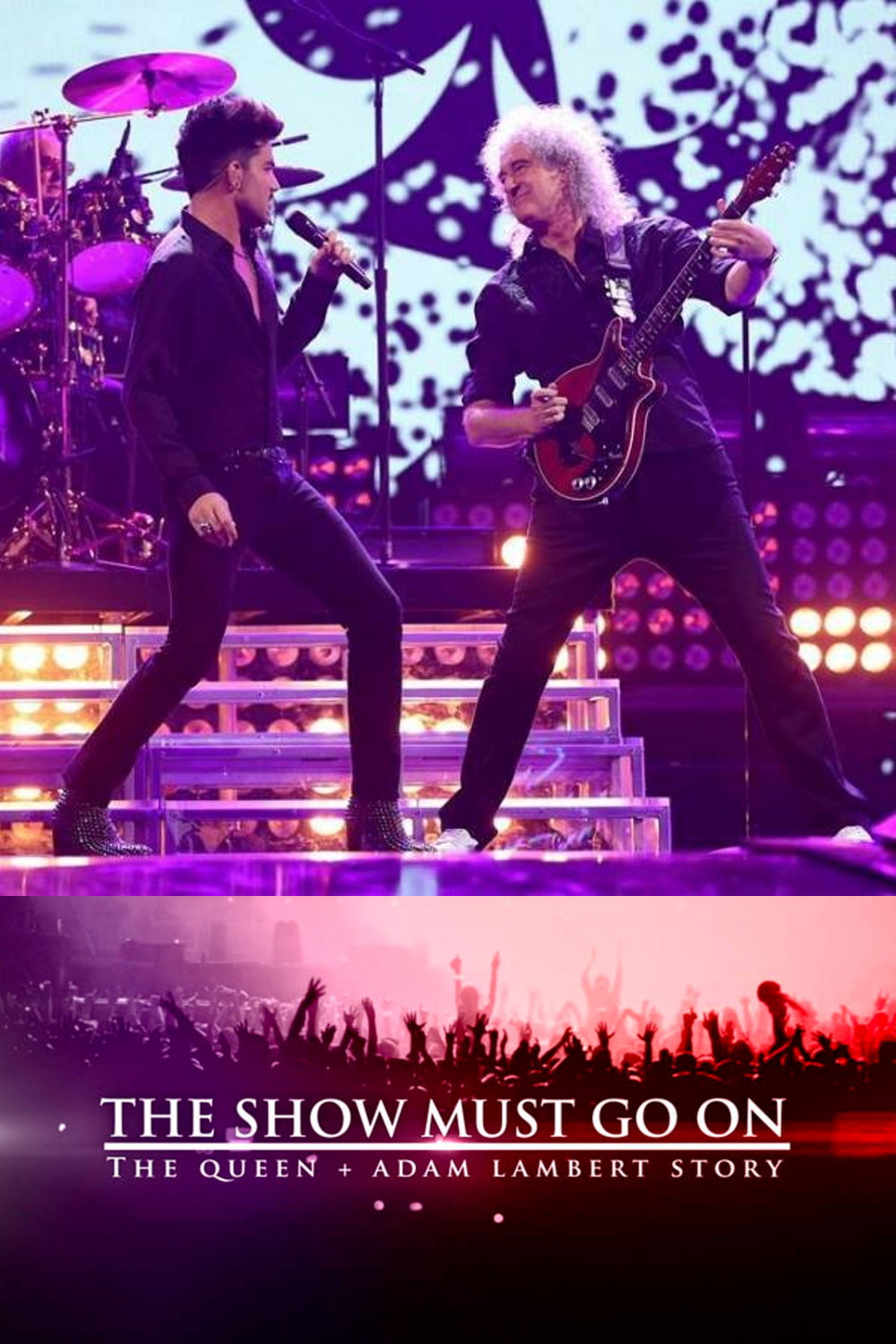 The Show Must Go On: The Queen + Adam Lambert Story (2019) poster