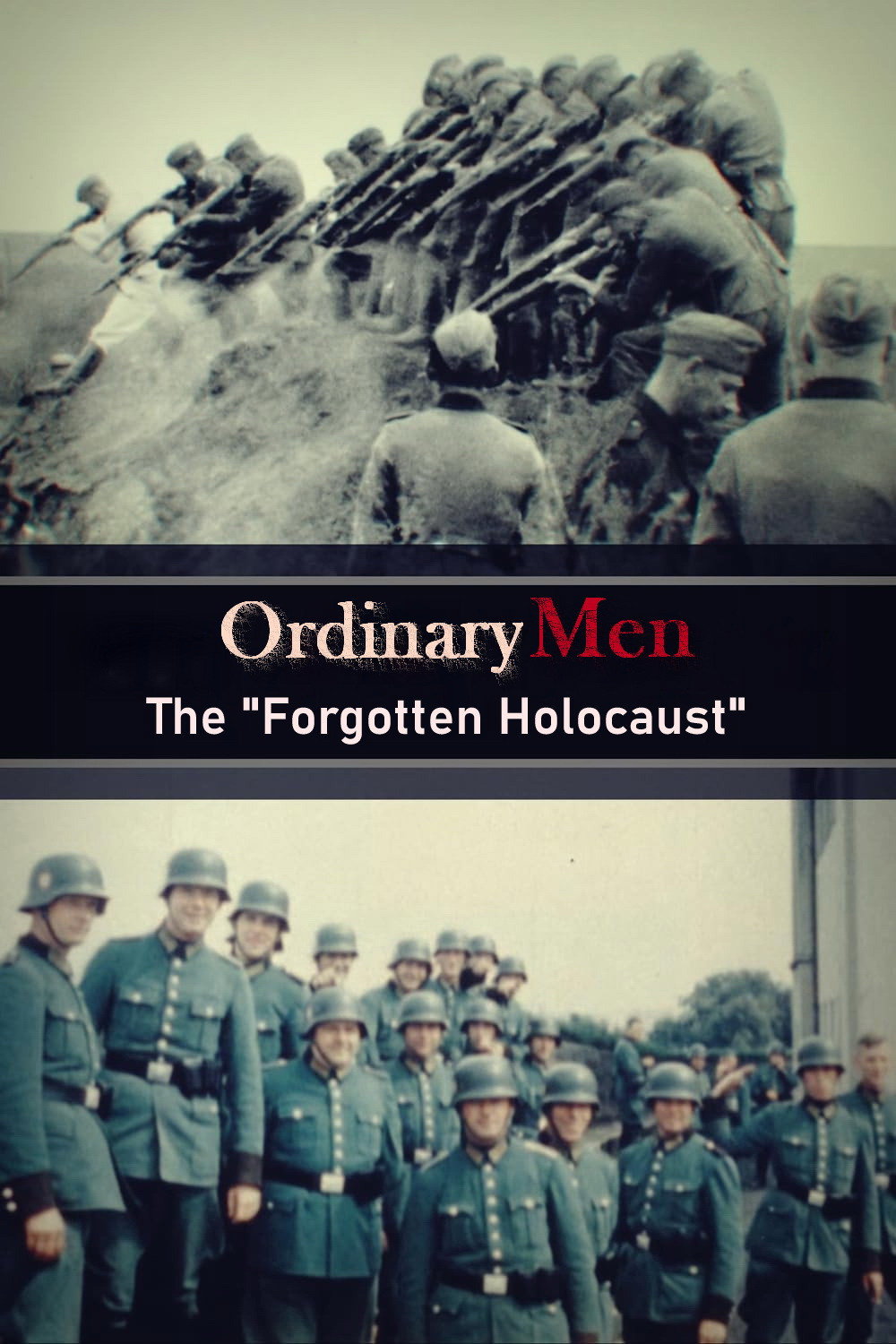 Ordinary Men: The "Forgotten Holocaust" (2022) poster