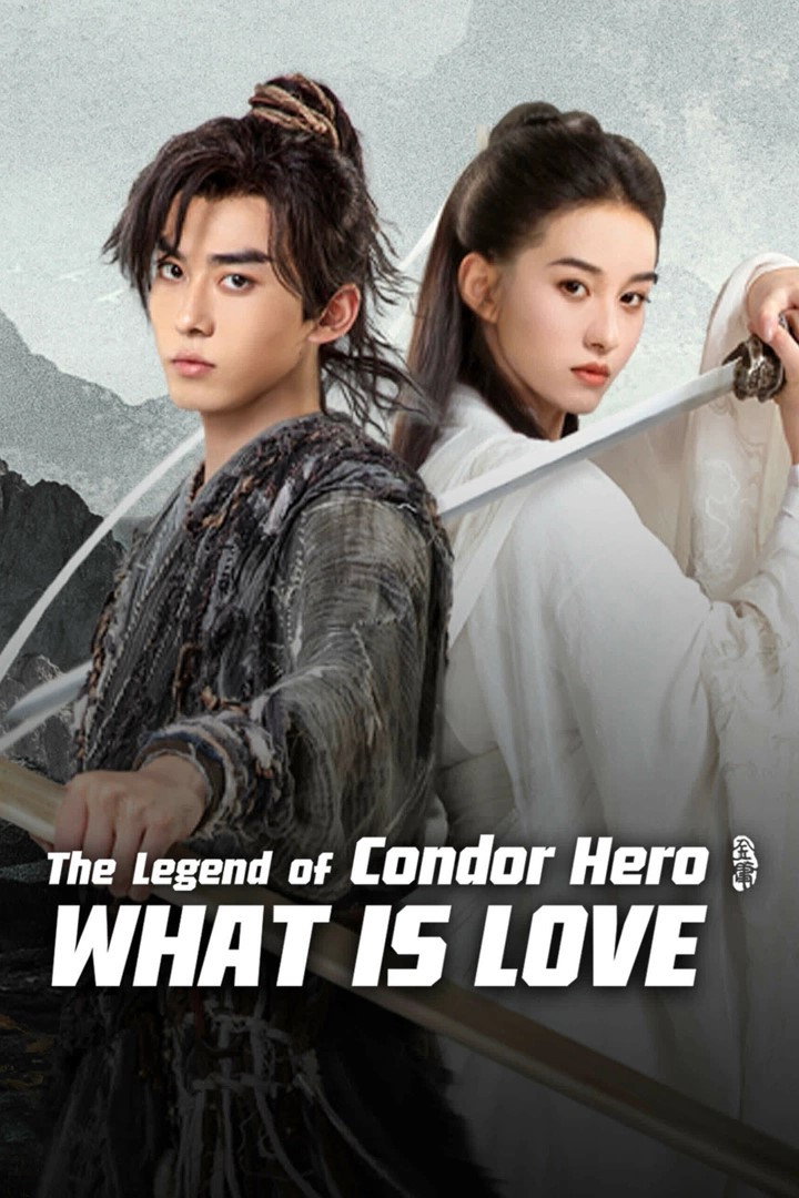 The Legend of Condor Hero: What is Love (2025) poster