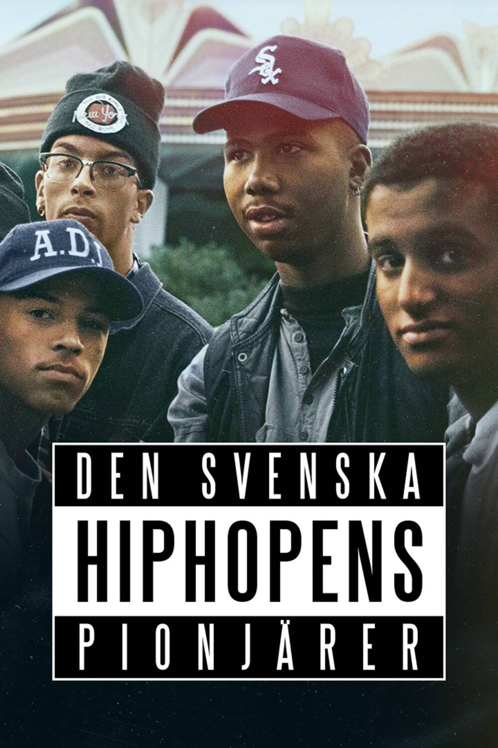 Den svenska hiphopens pionjärer (2021) poster
