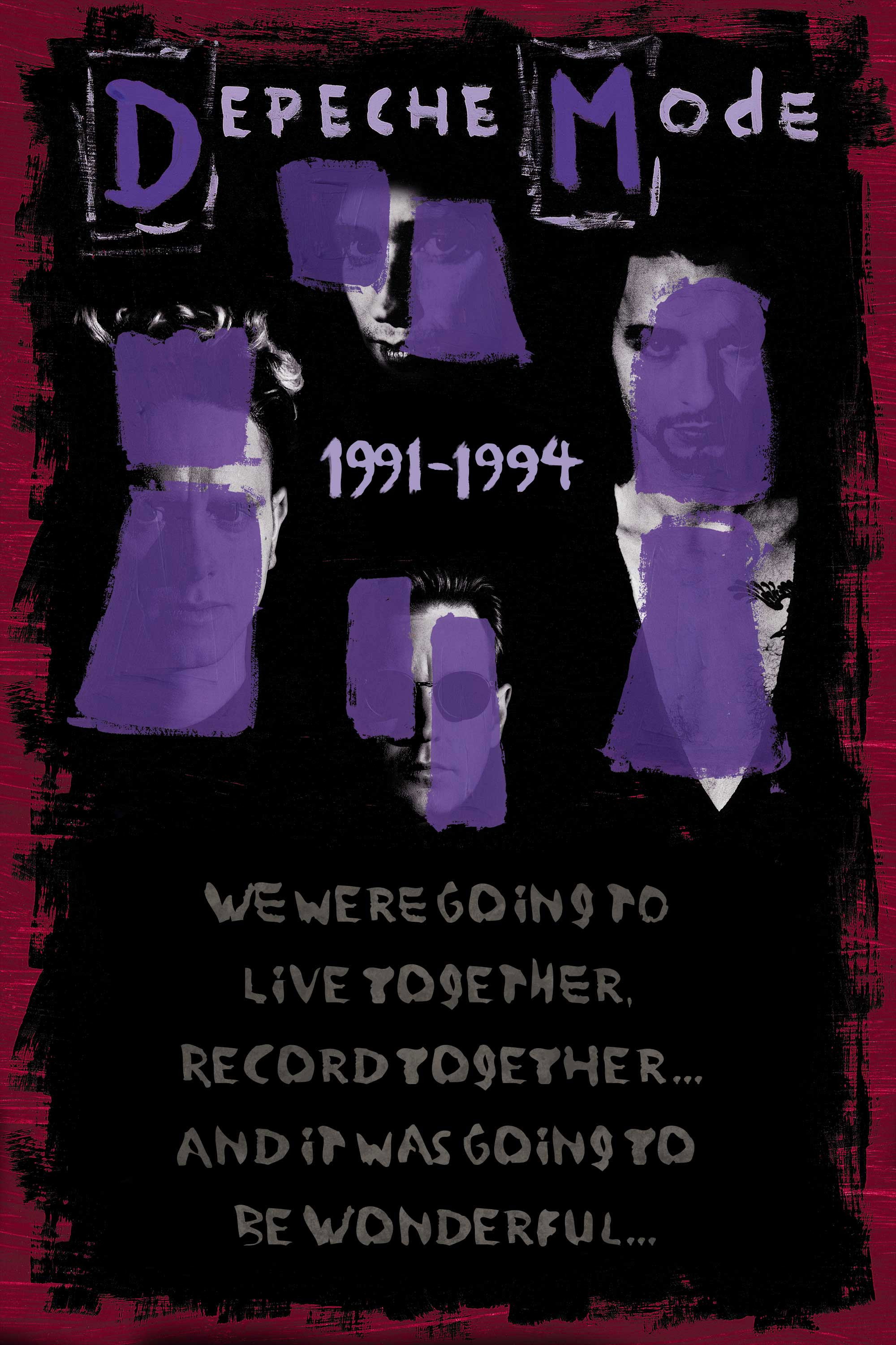 Depeche Mode: 1991–1994 “We Were Going to Live Together, Record Together… and It Was Going to Be Wonderful…” (2006) poster