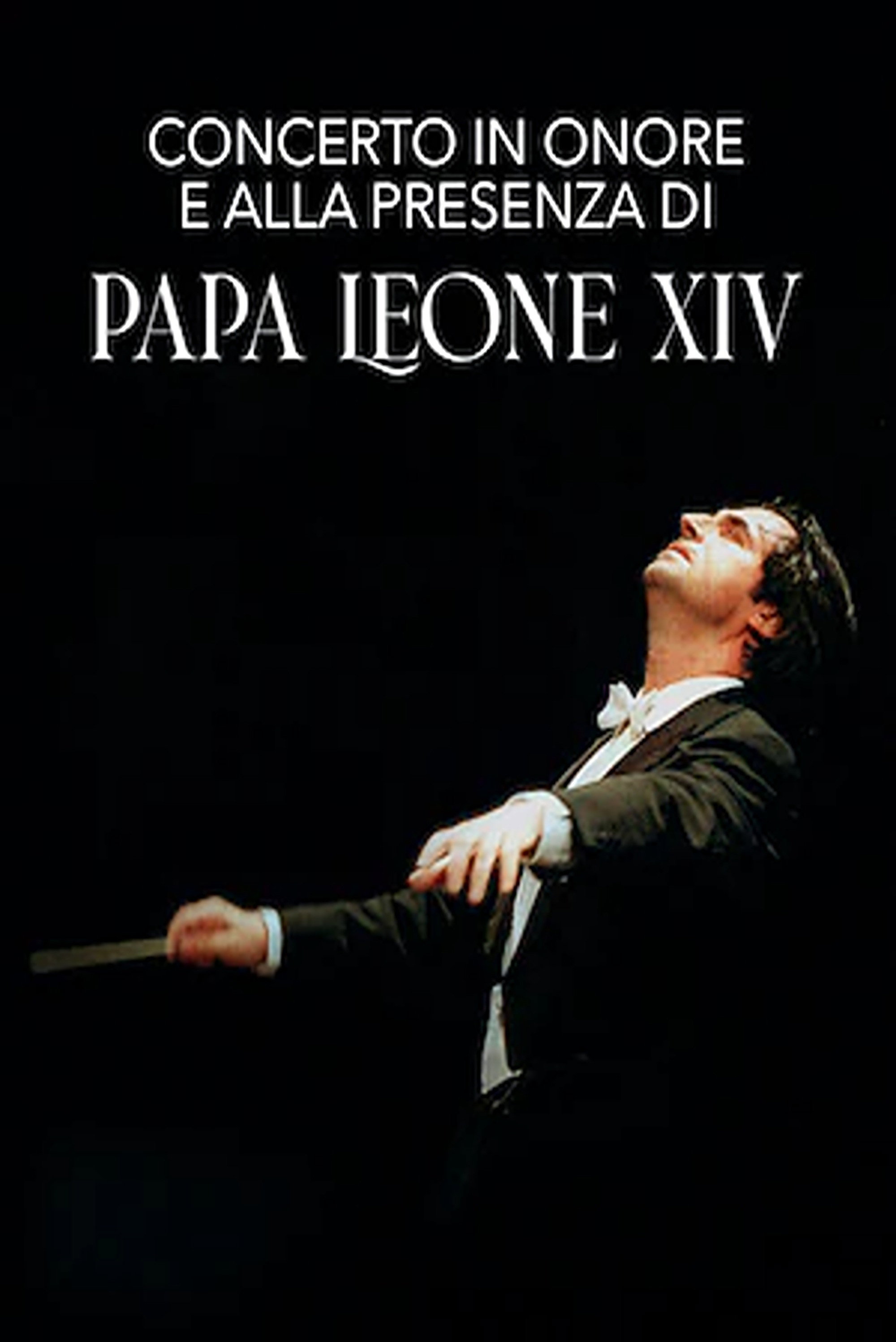 Concert in honor of and in the presence of Pope Leo XIV (2025) poster