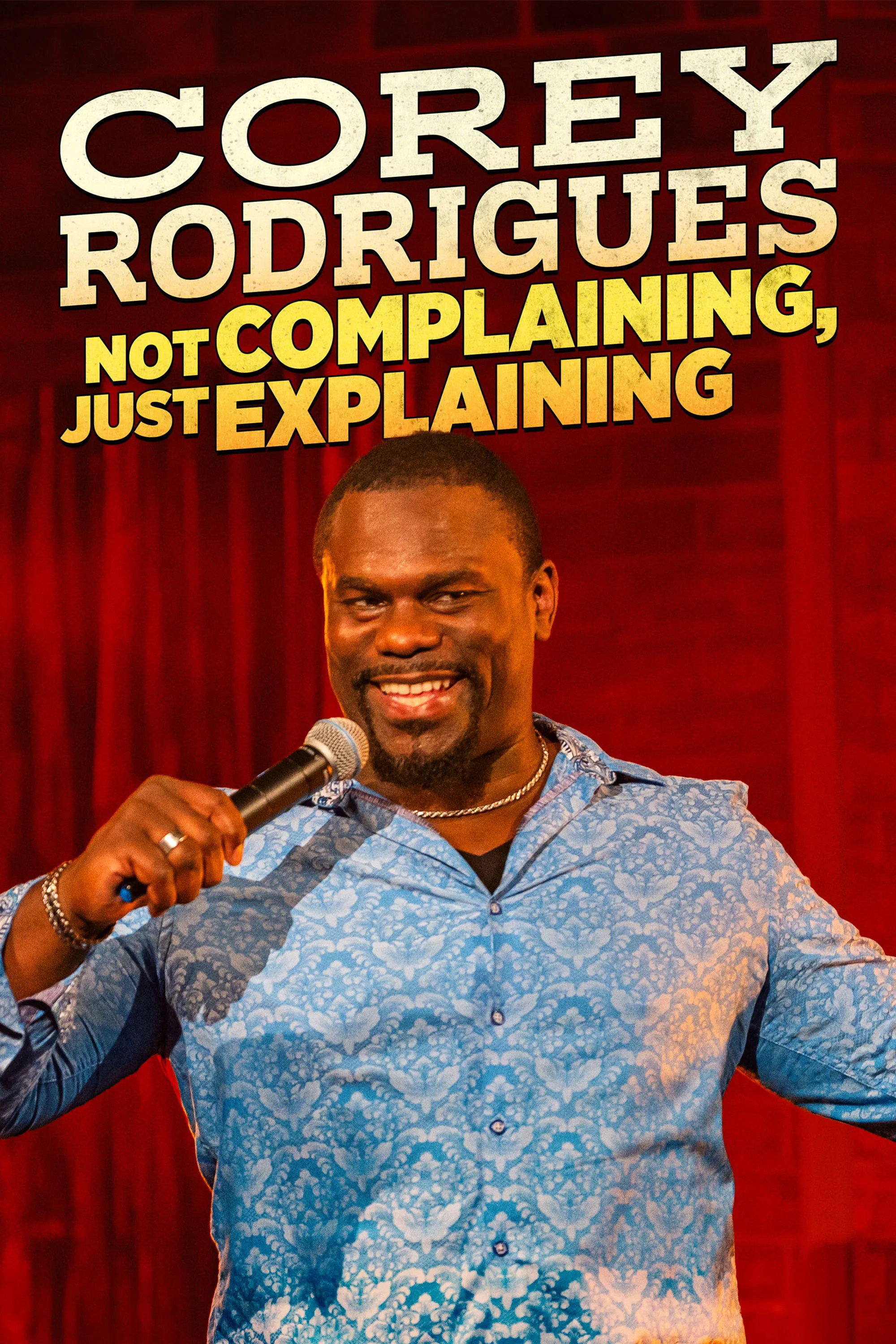 Corey Rodrigues: Not Complaining, Just Explaining (2024) poster