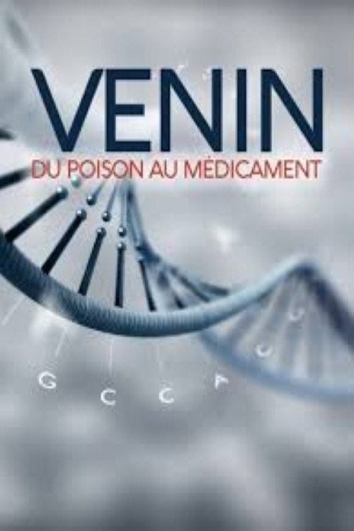 Venin, du poison au médicament (2013) poster