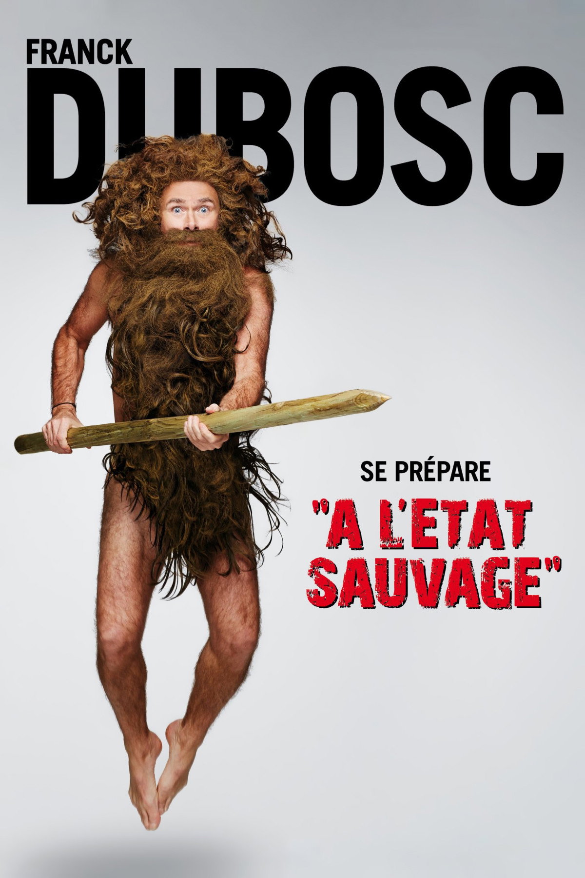 Franck Dubosc - À l'état sauvage (2014) poster
