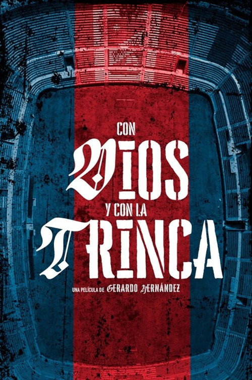Con Dios y con la Trinca (2025) poster
