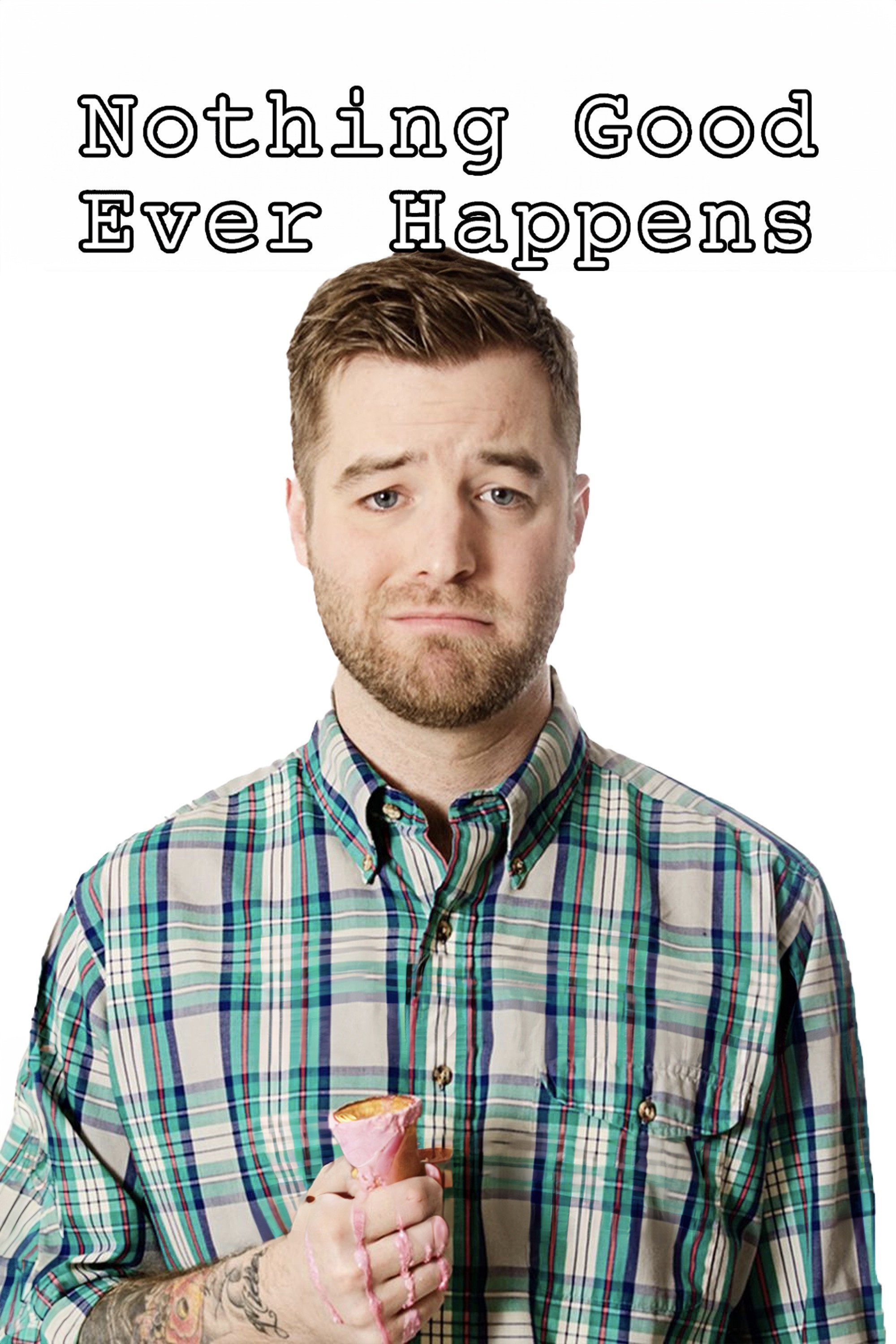 Nothing Good Ever Happens (2016) poster