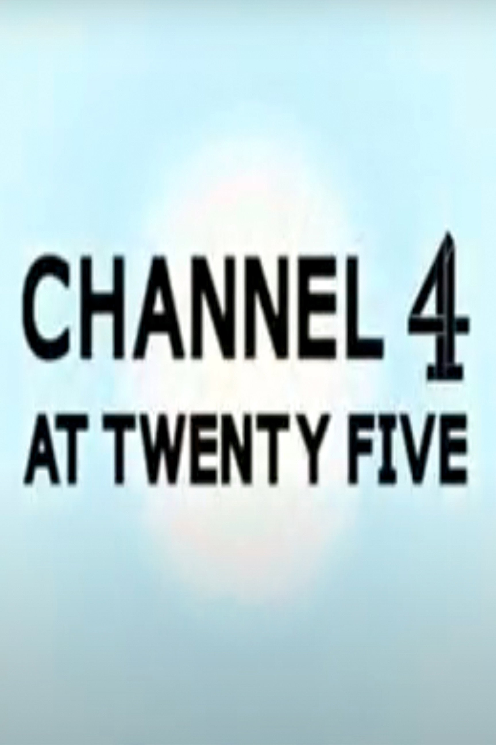 Channel 4 at 25 (2007) poster