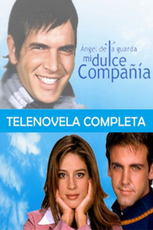 Ángel de la Guarda Mi Dulce Compañía (2005) poster