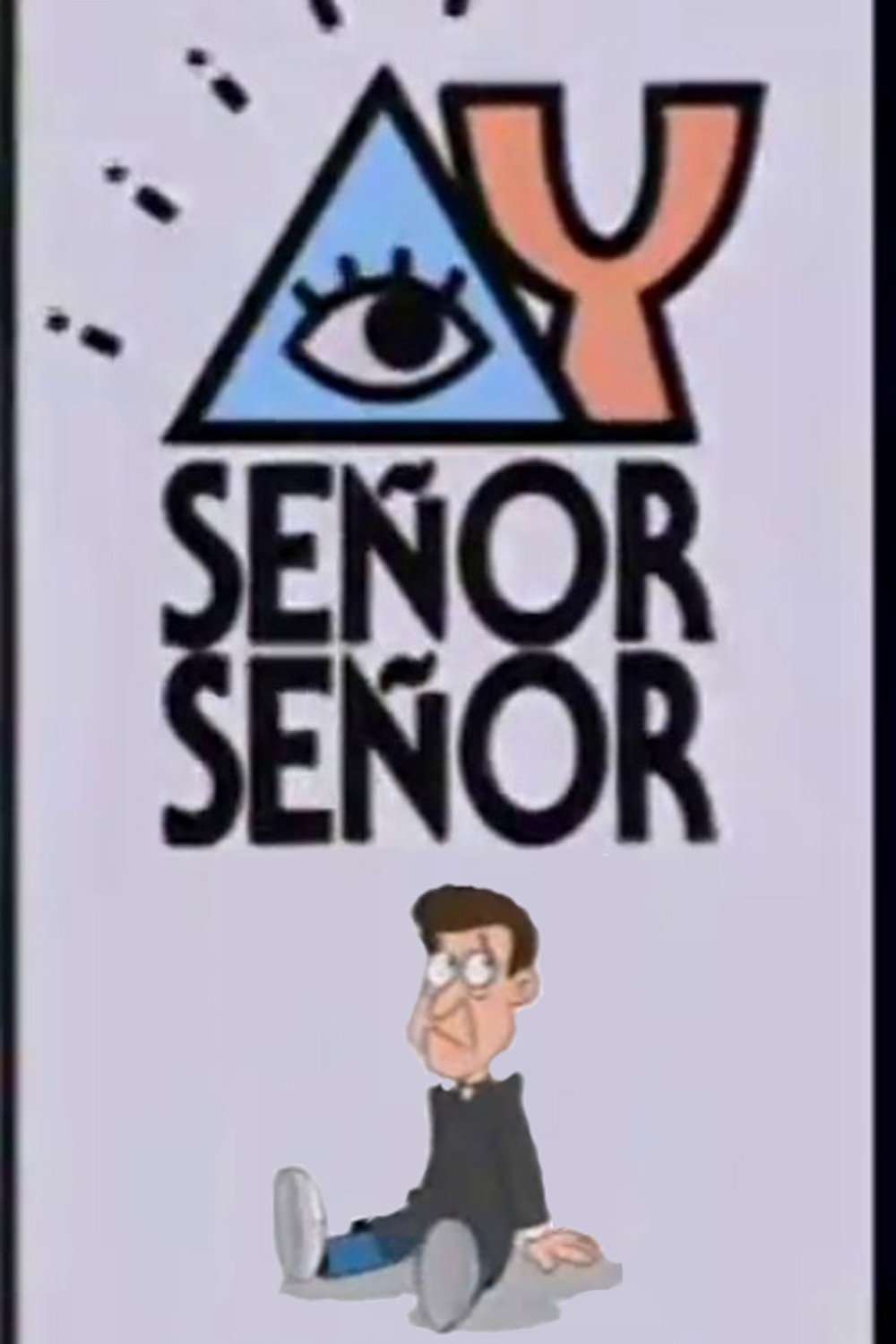 ¡Ay, Señor, Señor! (1994) poster