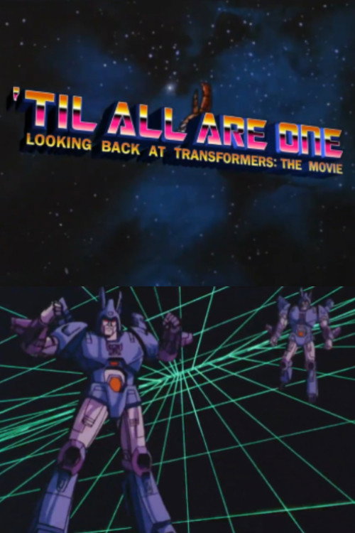 'Til All Are One: Looking Back at Transformers - The Movie (2016) poster