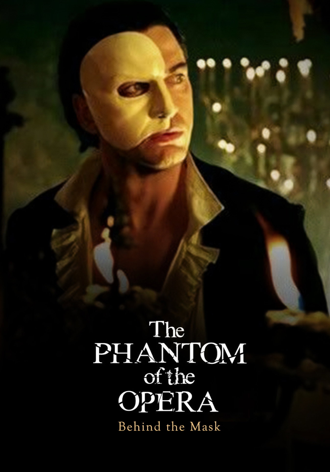 Behind the Mask: The Making of The Phantom of the Opera (2015) poster