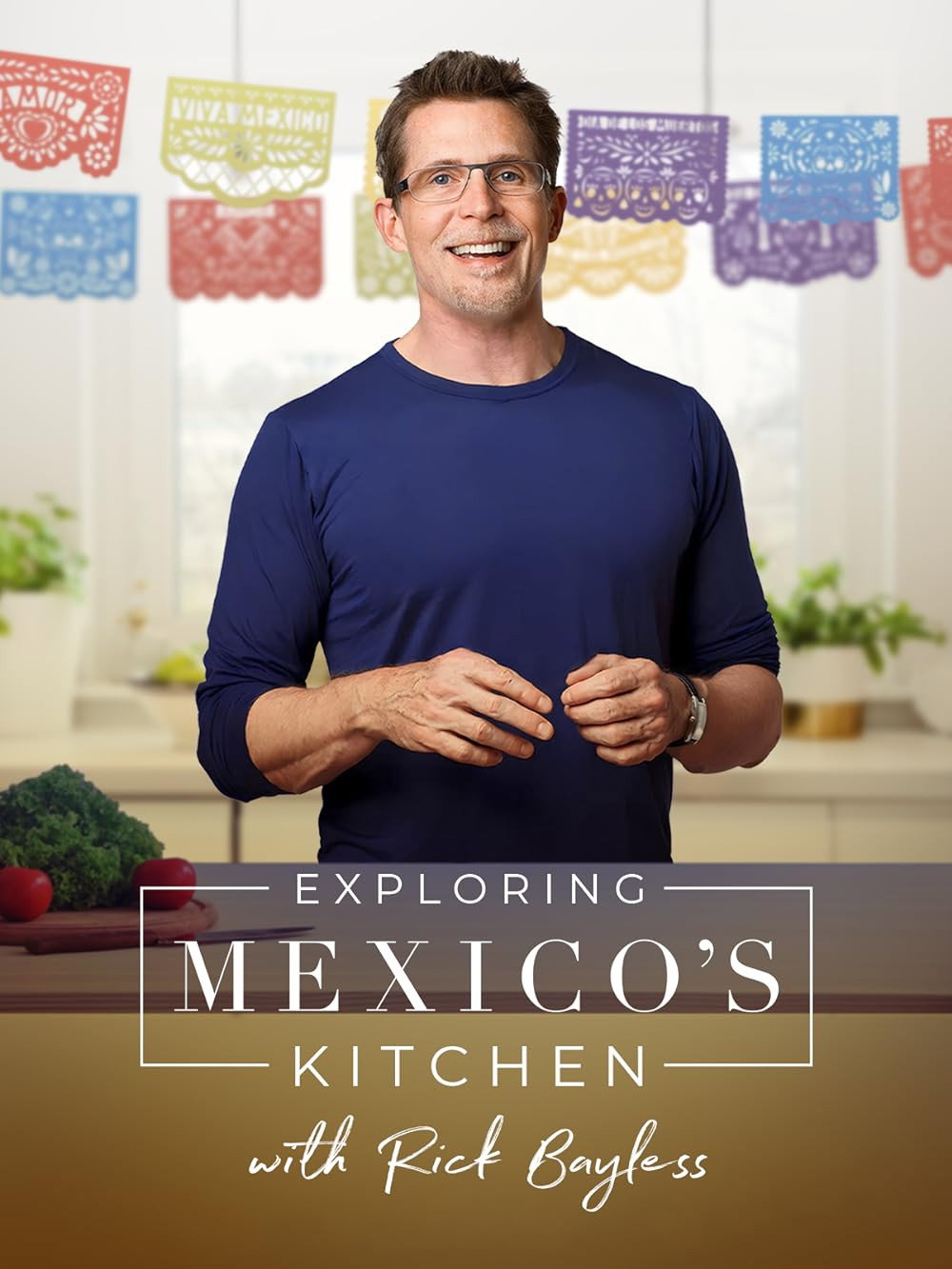 Exploring Mexico's Kitchen with Rick Bayless (2023) poster