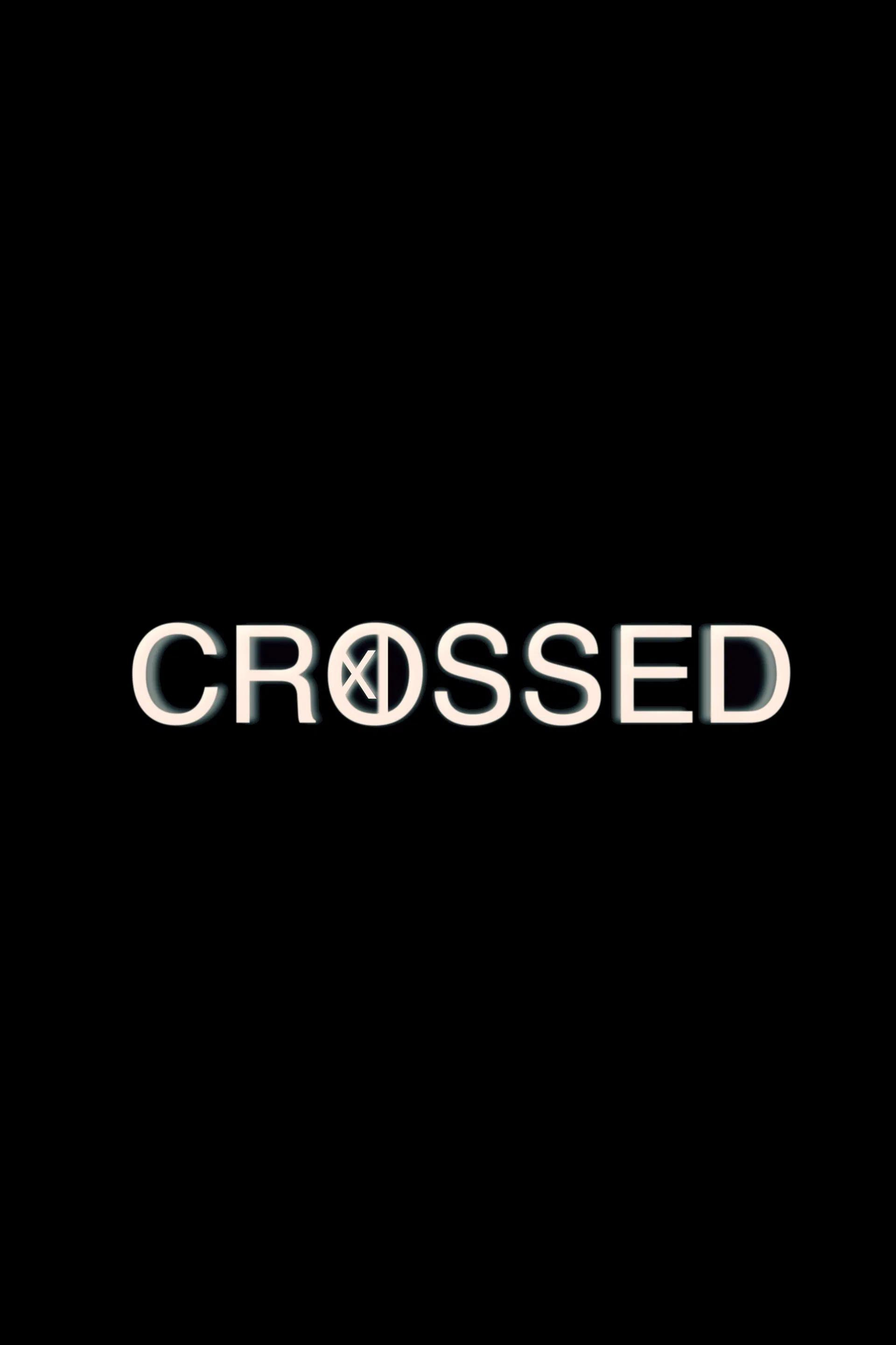 Crossed (2013) poster