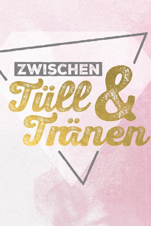 Zwischen Tüll und Tränen (2016) poster