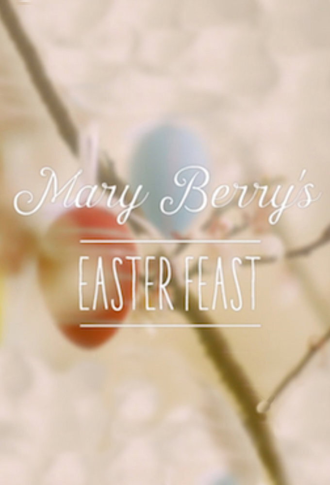 Mary Berry's Easter Feast (2016) poster