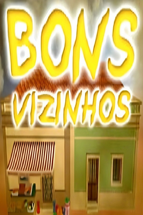 Bons Vizinhos (2002) poster