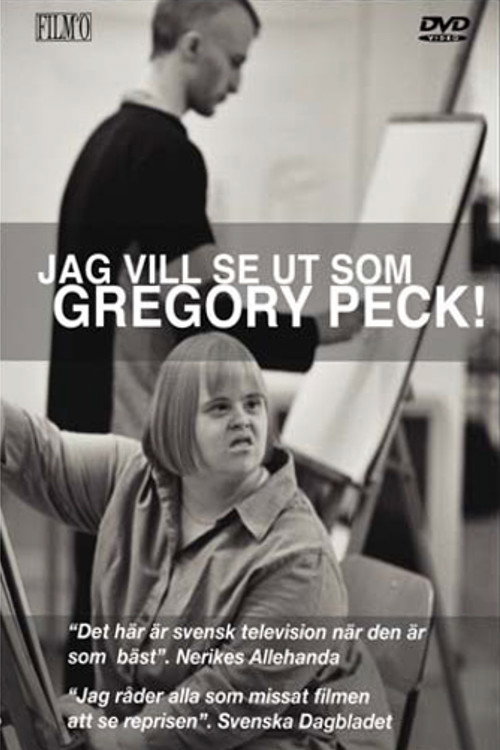 Jag vill se ut som Gregory Peck (2005) poster