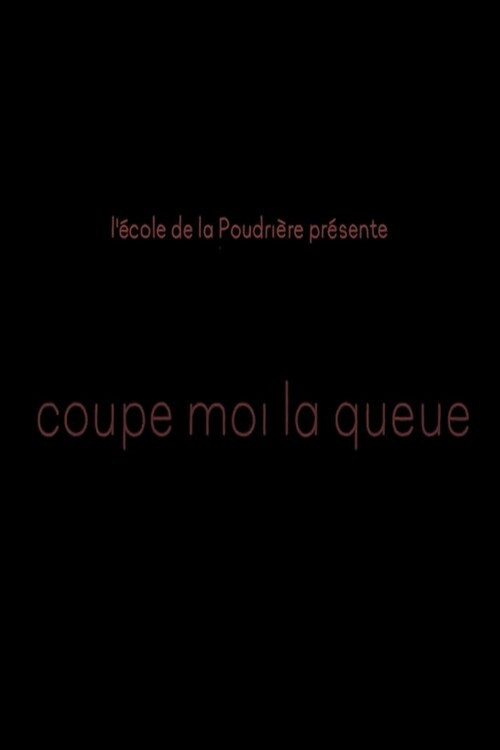 Coupe moi la queue (2026) poster