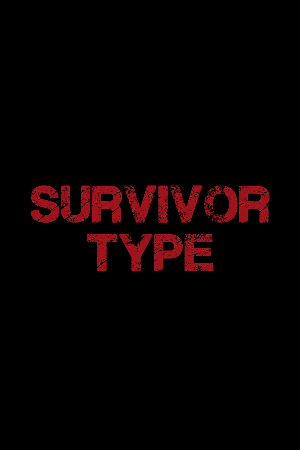Survivor Type (2013) poster