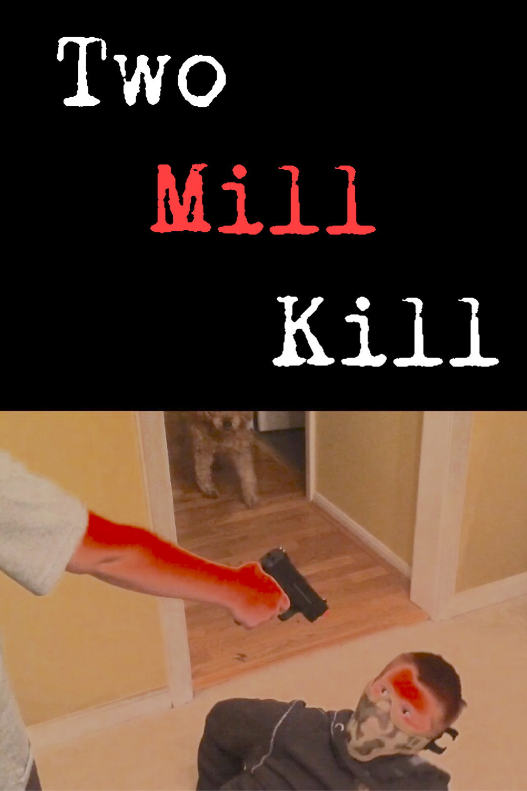 Two Mill Kill (2015) poster